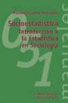 SOCIOESTADISTICA INTRODUCCION A LA ESTADISTICA EN SOCIOLOGIA | 9788420687001 | GARCIA FERRANDO, MANUEL