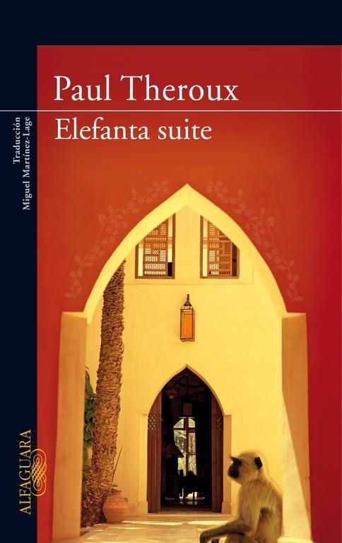 ELEFANTA SUITE | 9788420473536 | THEROUX, PAUL