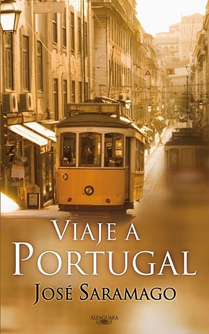 VIAJE A PORTUGAL | 9788420474540 | SARAMAGO, JOSE