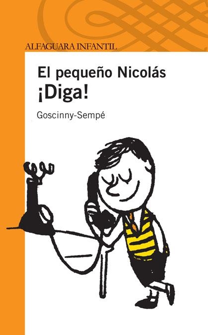 PEQUEÑO NICOLAS ¡DIGA! ,EL (S. NARANJA) | 9788420474489 | SEMPE-GOSCINNY RENE