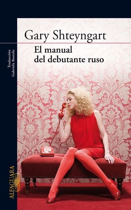 MANUAL DEL DEBUTANTE RUSO, EL | 9788420405162 | SHTEYNGART, GARY