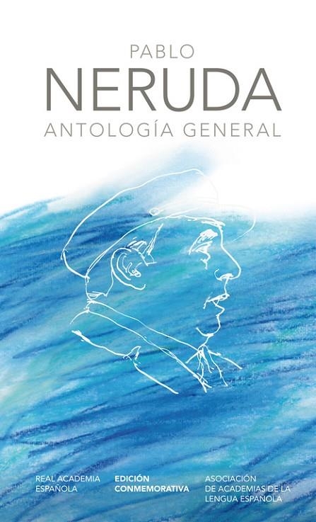 ANTOLOGIA PABLO NERUDA | 9788420404967 | NERUDA , PABLO/REAL ACADEMIA ESPAÑOLA