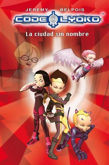 CODIGO LYOKO 2, LA CIUDAD SIN NOMBRE | 9788420405834 | BELPOIS, JEREMY