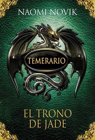 TEMERARIO 2 EL TRONO DE JADE (CARTONE) | 9788420406657 | NOVIK, NAOMI