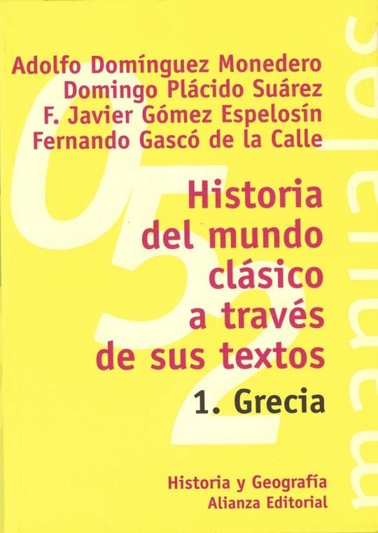 HISTORIA DEL MUNDO CLASICO A TRAVES DE SUS TEXTOS 1.GRECIA | 9788420686820 | DOMINGUEZ MONEDERO, ADOLFO