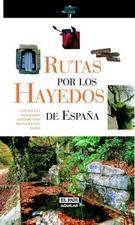 RUTAS POR LOS HAYEDOS DE ESPAÑA | 9788403501188 | JUANJO ALONSO