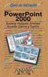 POWERPOINT 2000, GUIA DE INICIACION | 9788441509108 | VAZQUEZ JIMENEZ, SUSANA