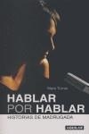 HABLAR POR HABLAR, HISTORIAS DE MADRUGADA | 9788403094314 | TORRES GONZALEZ, MARA