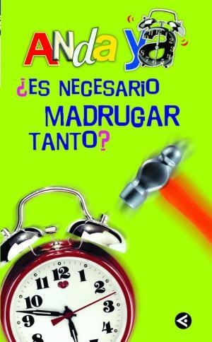 ES NECESARIO MADRUGAR TANTO? ANDA YA | 9788403096394 | CADENA SER