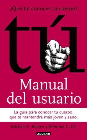 TU, MANUAL DEL USUARIO | 9788403096455 | ROIZEN, MICHAEL F.