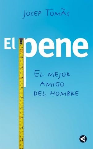 PENE, EL MEJOR AMIGO DEL HOMBRE, EL | 9788403096974 | TOMAS TORRES, JOSEP