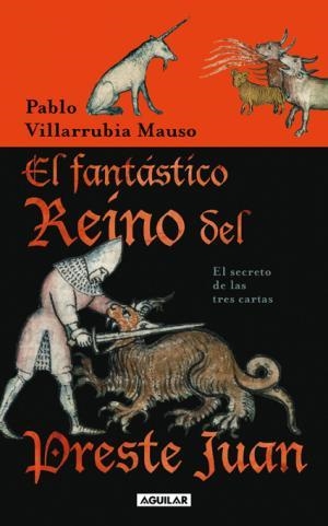 FANTÁSTICO REINO DEL PRESTE JUAN,EL EL SECRETO DE LAS TRES | 9788403097636 | VILLARRUBIA MAUSO, PABLO