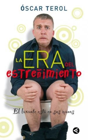 ERA DEL ESTREÑIMIENTO, LA | 9788403098558 | TEROL GOICOECHEA, OSCAR