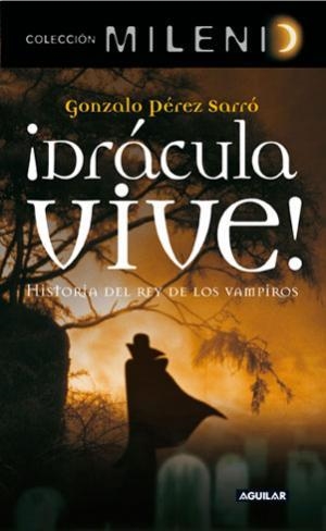 DRACULA VIVE | 9788403098275 | PEREZ SARRO, GONZALO