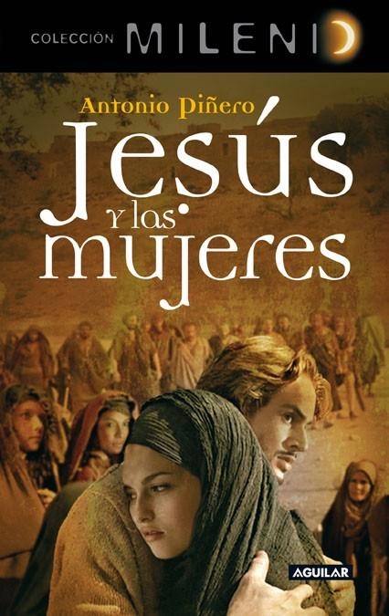 JESUS Y LAS MUJERES - MILENIO 10 | 9788403099012 | PIÑERO, ANTONIO