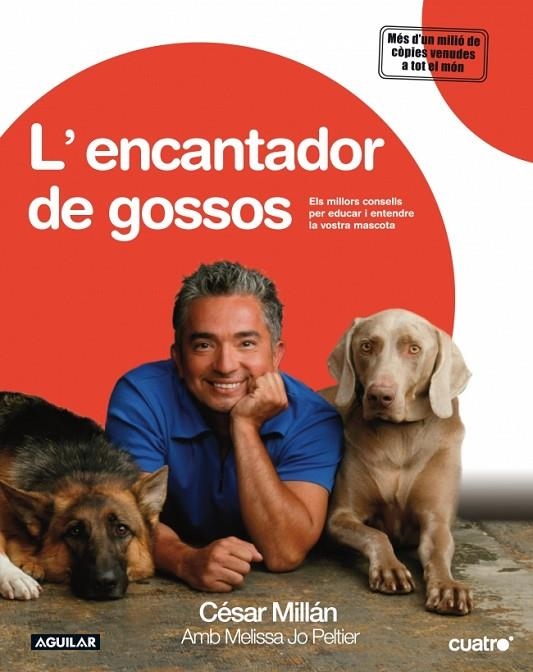 ENCANTADOR DE GOSSOS, L' | 9788403099791 | MILLAN, CESAR