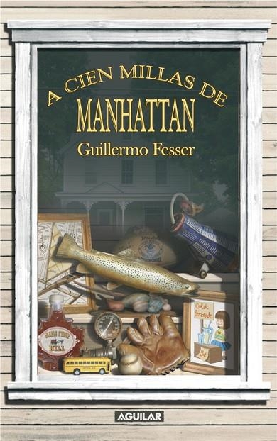 A CIEN MILLAS DE MANHATTAN | 9788403098992 | FRESSER, GUILLERMO