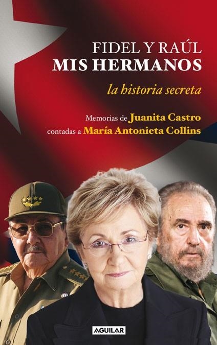 FIDEL Y RAUL MIS HERMANOS | 9788403100855 | CASTRO, JUANITA / COLLINS, MARIA ANTONIA