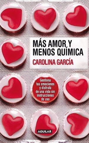 MAS AMOR Y MENOS QUIMICA | 9788403100671 | GARCIA, CAROLINA