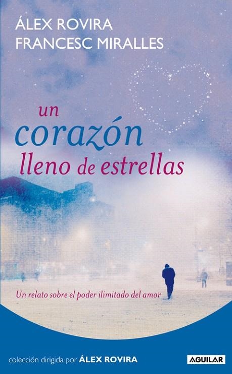 CORAZON LLENO DE ESTRELLAS, UN | 9788403100985 | ROVIRA, ALEX, MIRALLES, FRANCESC