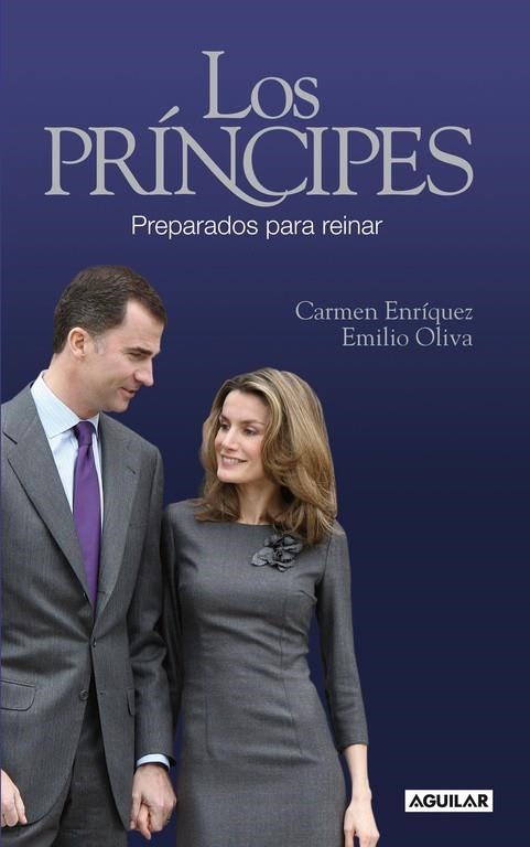 PRINCIPES PREPARADOS PARA REINAR, LOS | 9788403101029 | ENRIQUEZ MEDINA, CARMEN/OLIVA ORDOÑEZ, EMILIO