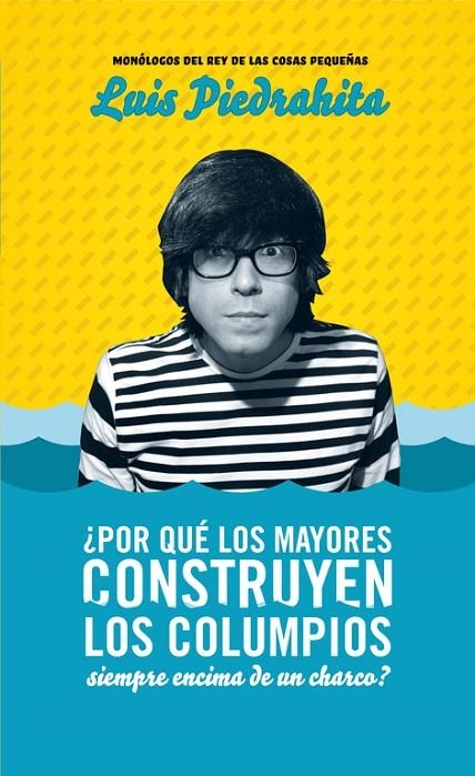 POR QUE LOS MAYORES CONSTRUYEN LOS COLUMPIOS | 9788403100701 | PIEDRAHITA, LUIS