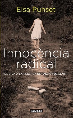 INNOCENCIA RADICAL - CATALA - | 9788403101449 | PUNSET, ELSA