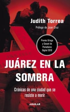 JUAREZ EN LA SOMBRA | 9788403101074 | TORREA, JUDITH