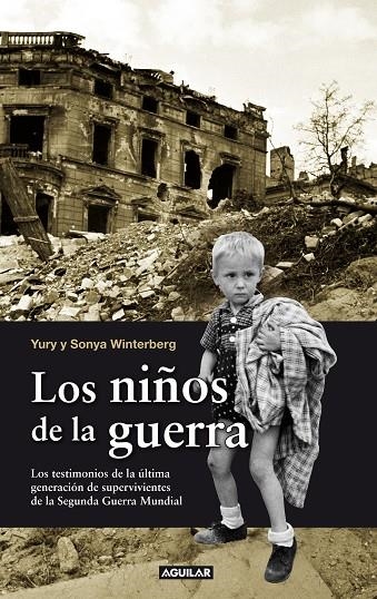 NIÑOS DE LA GUERRA, LOS | 9788403101159 | WINTERBERG, YURY Y SONYA