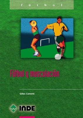 FUTBOL Y MUSCULACION | 9788495114907 | COMETTI, GILLES