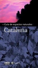 CATALUÑA GUIA DE ESPACIOS NATURALES | 9788403500433 | PAIS AGUILAR