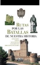 RUTAS POR LAS BATALLAS DE NUESTRA HISTORIA | 9788403500709 | VARIOS