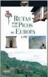 RUTAS POR LOS PICOS DE EUROPA A PIE EL PAIS/AGUILAR | 9788403591905 | JUANJO ALONSO