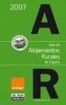 GUIA DE ALOJAMIENTOS RURALES DE ESPAÑA 2007 | 9788403505292 | CÉSAR HERNÁNDEZ (C&M INICIATIVAS DE COMUNICACIÓN)