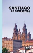 SANTIAGO DE COMPOSTELA EN EL BOLSILLO | 9788403505735 | VV.AA.