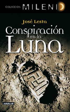 CONSPIRACION EN LA LUNA | 9788403097681 | LESTA, JOSE