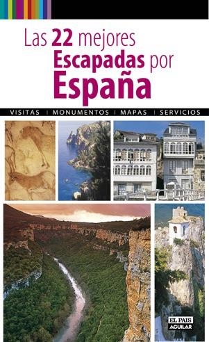 22 MEJORES ESCAPADAS POR ESPAÑA, LAS | 9788403510685 | AA VV