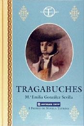 TRAGABUCHES | 9788423987665 | GONZALEZ SEVILLA, MARIA EMILIA