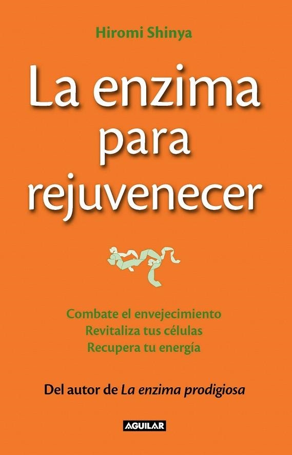 ENZIMA PARA REJUVENECER, LA | 9788403013643 | SHINYA, HIROMI