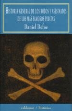 HISTORIA GENERAL DE LOS ROBOS Y ASESINATOS DE LOS MAS FOAMOS | 9788477022633 | DEFOE , DANIEL