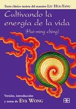 CULTIVANDO LA ENERGIA DE LA VIDA (HUI-MING CHING) | 9788489897250 | HUA-YANG, LIU