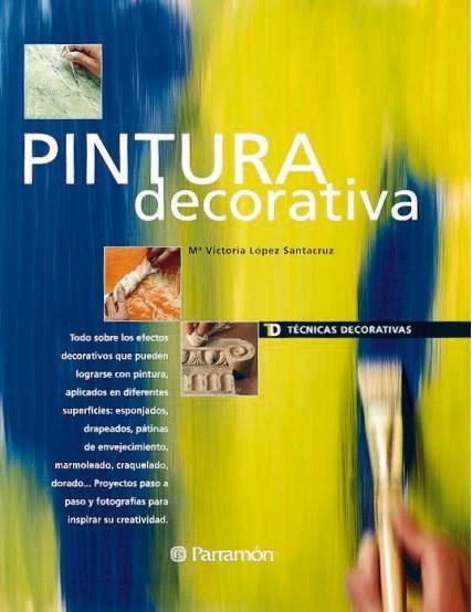 PINTURA DECORATIVA | 9788434222441 | LOPEZ SANTACRUZ, M.VICTORIA