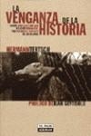 VENGANZA DE LA HISTORIA, LA. | 9788403595392 | TERTSCH, HERMANN