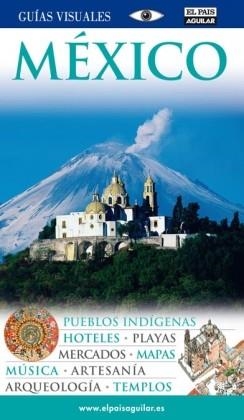 MEXICO GUIAS VISUALES 2011 | 9788403510661 | VARIOS AUTORES