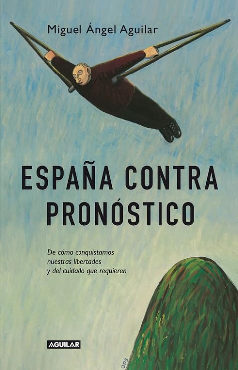 ESPAÑA CONTRA PRONOSTICO | 9788403013384 | AGUILAR, MIGUEL ANGEL