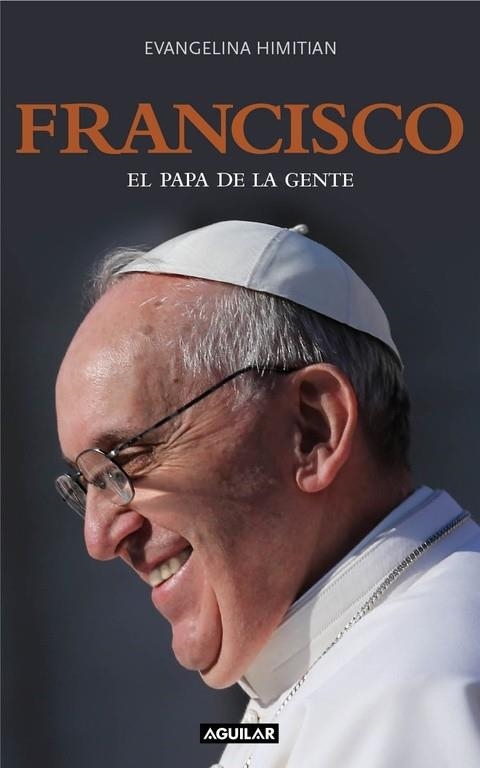 FRANCISCO EL PAPA DE LA GENTE | 9788403013605 | HIMITIAN, EVANGELINA