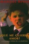 QUE ME QUIERES, AMOR? | 9788495501103 | RIVAS, MANUEL