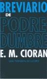 BREVIARIO DE PODREDUMBRE | 9788466301671 | CIORAN, E M