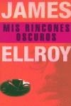 MIS RINCONES OSCUROS | 9788466301817 | ELLROY, JAMES