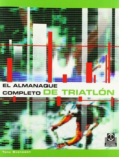 ALMANAQUE COMPLETO DE TRIATLON | 9788480194303 | SVENSSON, TONY